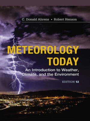 Meteorology Today: An Introduction to Weather, Climate and the Environment (12th Edition)