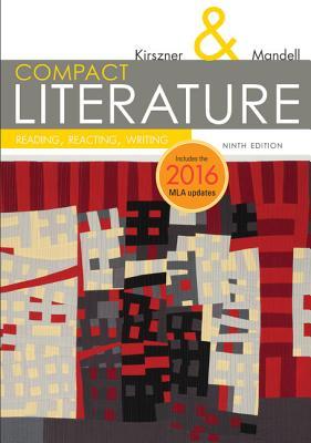 COMPACT Literature: Reading, Reacting, Writing (9th Edition) 2016 MLA Update